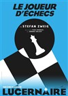 Le Joueur d'Échecs - Théâtre Le Lucernaire