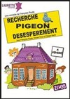 Recherche pigeon désespérement - Café Théâtre le Flibustier