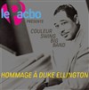 Hommage à Duke Ellington - Le Pacbo