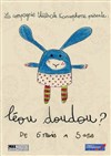 Léou Doudou ? - Théâtre des Beaux-Arts - Tabard