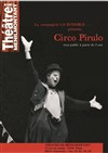 Circo Pirulo - Théâtre de Ménilmontant - Salle Guy Rétoré