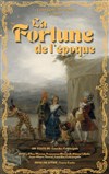 La fortune de l'époque - Comédie Triomphe