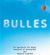 Bulles (Mime) - Théâtre de Nesle - grande salle 