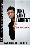 Tony Saint Laurent dans Efficace - Théâtre des Mathurins - Studio