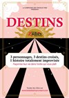 Destins par Les Ladies improvisent - La Manufacture 