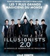 The Illusionists 2.0 - Zénith Arena de Lille