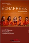 Échappées - Théâtre Montmartre Galabru