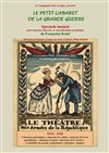 Le petit cabaret de la Grande Guerre - Théâtre de Nesle - grande salle 