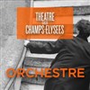 Orchestre des Champs-Elysées / Intégrale des Symphonies de Beethoven / Programme 4 - Théâtre des Champs Elysées