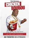 Chicken Boubou dans Hip Hop Comedy Show - Le Théâtre du Petit Gymnase