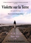 Violette sur la Terre - Théâtre de La Jonquière