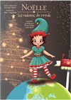 Noëlle, les cadeaux du monde - Théâtre des Grands Enfants 