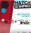 Match d'impro : Lila vs Impros Locos - Salle Pierre Faucher - ICAM 