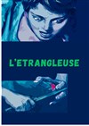 L'étrangleuse - Le Bocal