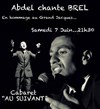 Abdel chante Brel - Au Suivant