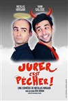 Jurer c'est pécher - La Comédie de Metz