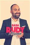 Baba Rudy dans Baba Rudy assume - Les Tontons Flingueurs