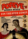 Popeye Godda Blues - Cirque Electrique - La Dalle des cirques