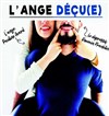 L'ange déçu(e) - Contrepoint Café-Théâtre
