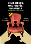 Deux soeurs, une poupée, un prince - Comédie Triomphe