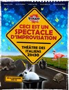 Ceci est un spectacle d'improvisation - Théâtre des italiens