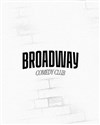 Broadway Comedy Club Paris - Broadway Comédie Café