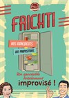 Frichti impro - Improvidence