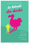 Le Réveil du dodo - Théâtre Sous Le Caillou 