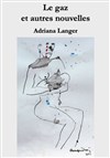 Le gaz et autres nouvelles - Théâtre du Nord-Ouest