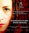 Mademoiselle Palmer : épopée ordinaire - Atypik Théâtre