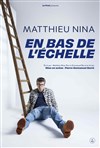 Matthieu Nina dans En bas de l'échelle - L'Art Dû