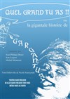 Quel Grand Tu As ou la Gigantale Histoire de Gargantua - Théâtre Darius Milhaud