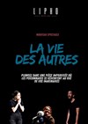 La Lipho : La vie des autres - Café Théâtre du Têtard