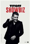 Titoff dans Showbiz - Palais des Congrès du Cap d'Agde