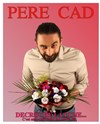 Père Cad décroche la lune (c'est mon petit doigt qui me l'a dit) - Théâtre Les Blancs Manteaux 