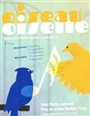 Oiseau Oiselle - Théâtre du Gouvernail