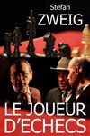 Le joueur d'échecs en live streaming - Théâtre Espace Marais