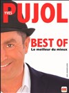 Yves Pujol dans Best Of - Théâtre à l'Ouest
