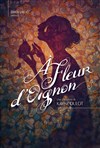 A fleur d'oignon - Théâtre Roger Lafaille