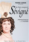Moi, Marie, Marquise de Sévigné - Théâtre Maxim's