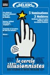 Le cercle des illusionnistes - Théâtre des Béliers Parisiens