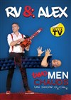 RV et Alex: Two men chauds - Théâtre Ronny Coutteure