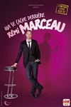 Rémi Marceau dans Qui se cache derrière Remi Marceau - Théâtre à l'Ouest