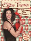 Céline Frances dans Ah qu'il est bon d'être une femelle - Café Théâtre Le Citron Bleu
