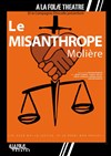 Le misanthrope - A La Folie Théâtre - Grande Salle