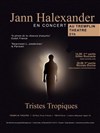 Jann Halexander dans Tristes Tropiques - Le Tremplin Théâtre - salle Molière
