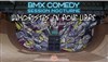 BMX Comedy - Café Comédie Pigalle