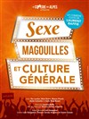 Sexe, magouilles et culture générale - Salle Pierre Lamy