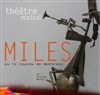 Miles Davis ou le coucou de Montreux - Carré Rondelet Théâtre