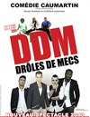 DDM drôles de mecs - Comédie Caumartin